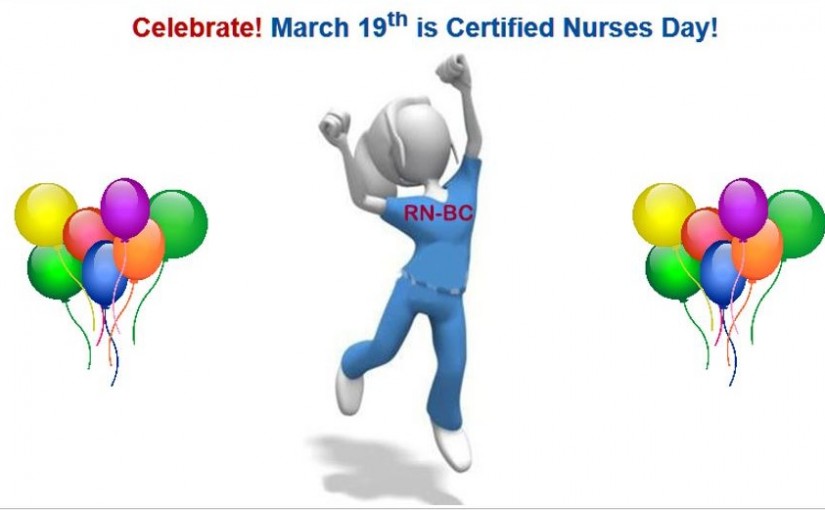 Celebrate Certified Nurses on March 19 by Giving the Gift of Knowledge.