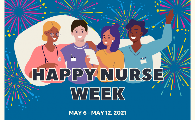 National Nurses Week is  May 6-12