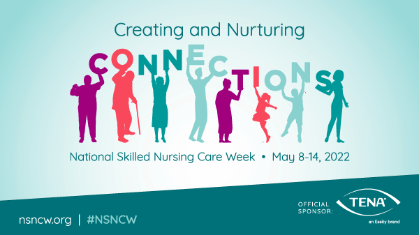 National Skilled Nursing Care Week – May 8-14