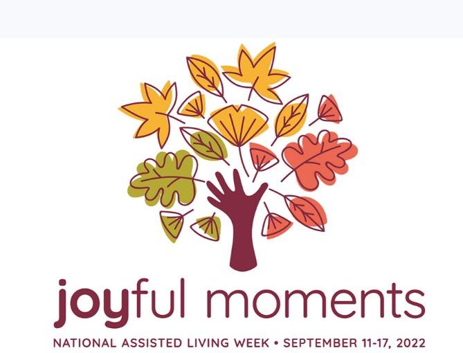 National Assisted Living Week 2022 Celebrates “Joyful Moments”