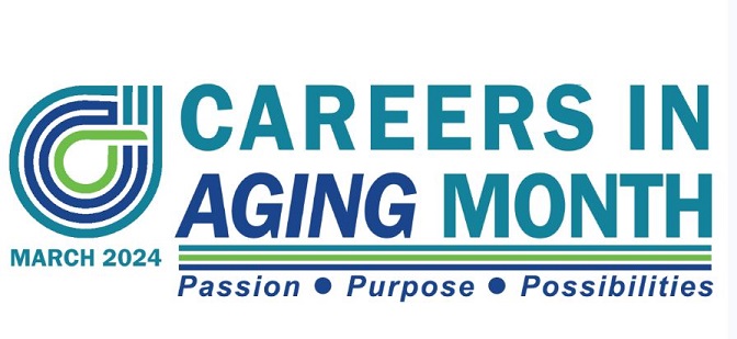 March is Careers in Aging Month!